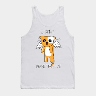 I Don't Want To Fly Tank Top